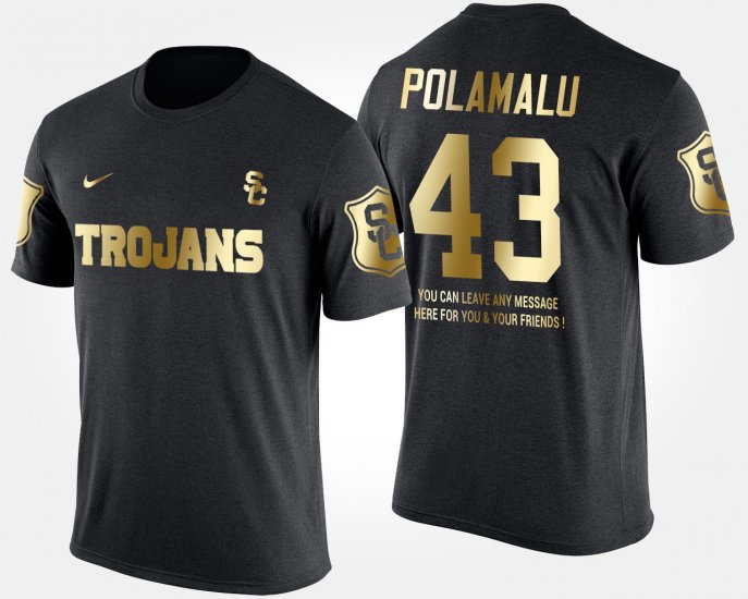 #43 Troy Polamalu Gold Limited Trojans Short Sleeve With Message Mens Black T-Shirt 671278-512